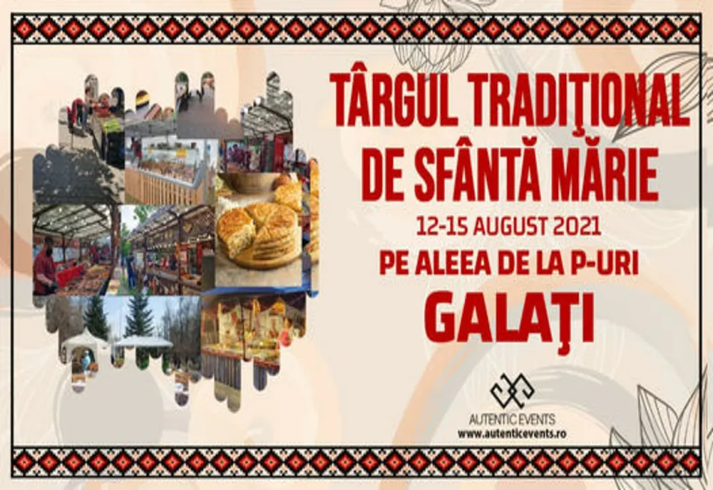În aceste zile la Galați are loc Târgul Tradițional de Sf. Maria